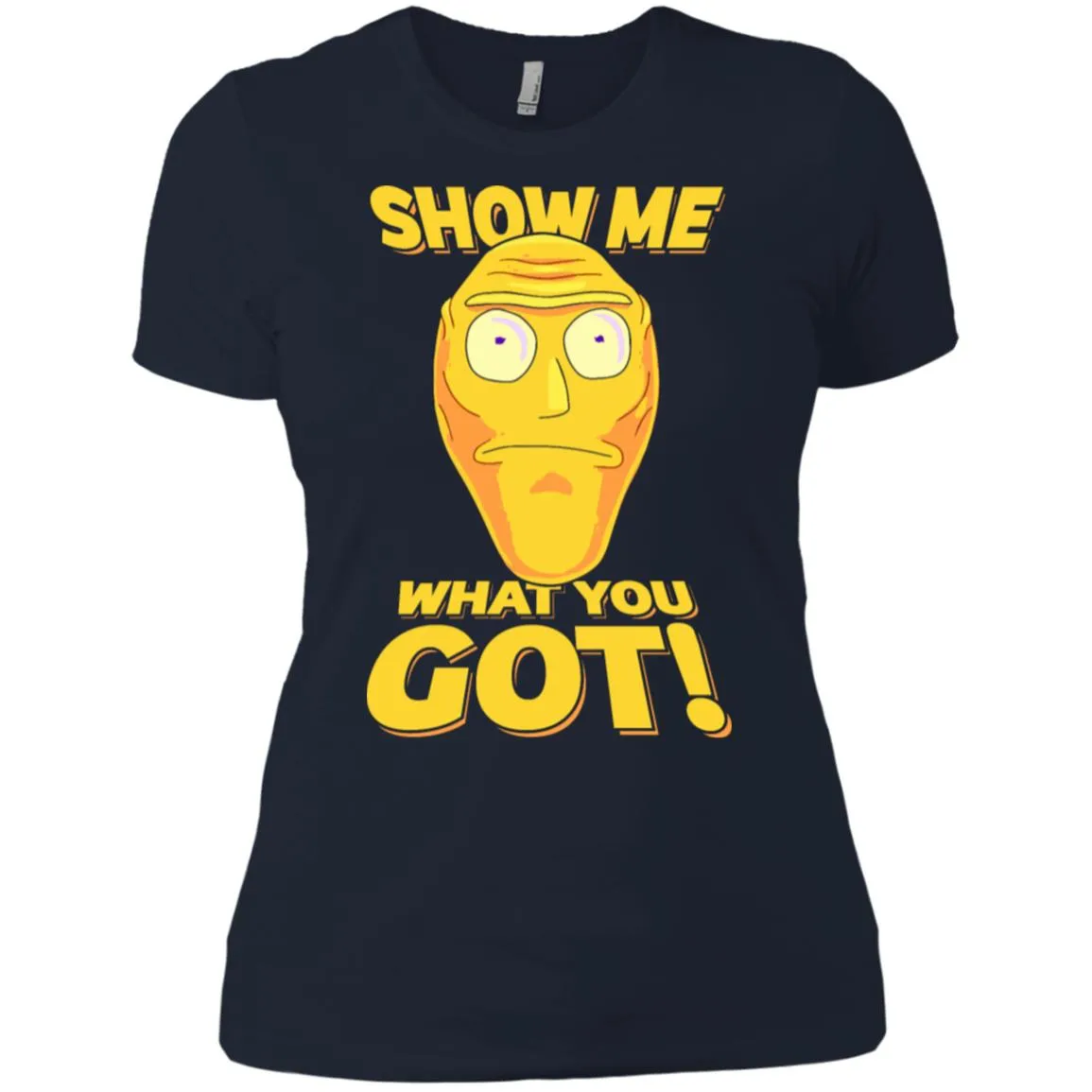 Rick And Morty Cromulon Show Me What You Got Women T-Shirt