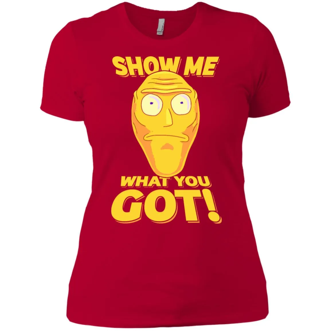 Rick And Morty Cromulon Show Me What You Got Women T-Shirt