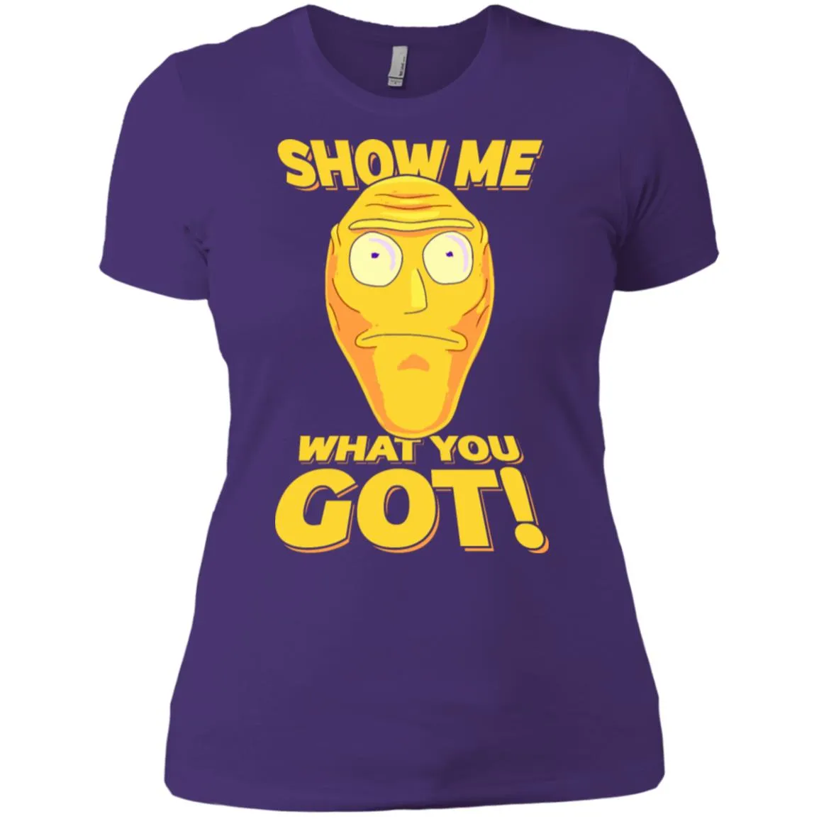 Rick And Morty Cromulon Show Me What You Got Women T-Shirt